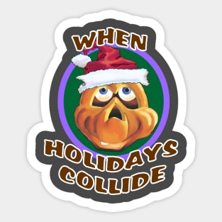 When Holidays Collide Sticker